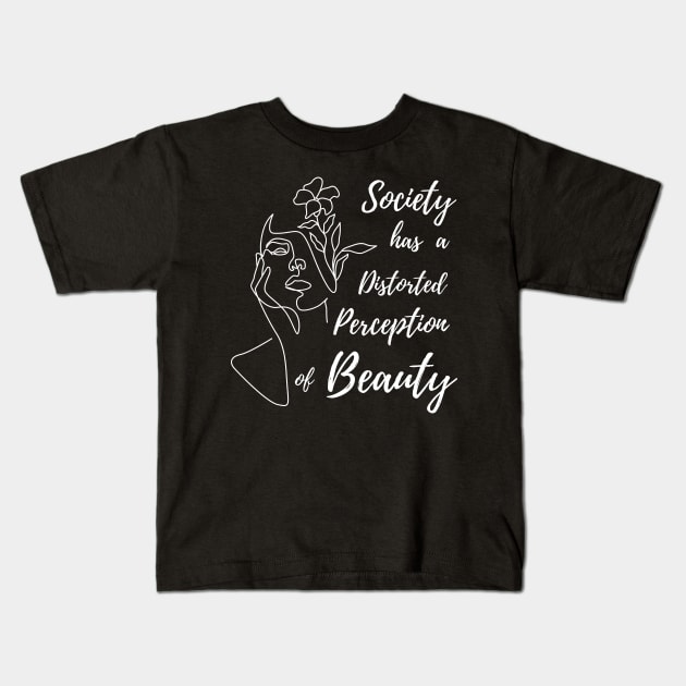 Body Positivity - Society has a Distorted Perception of Beauty Kids T-Shirt by Enriched by Art